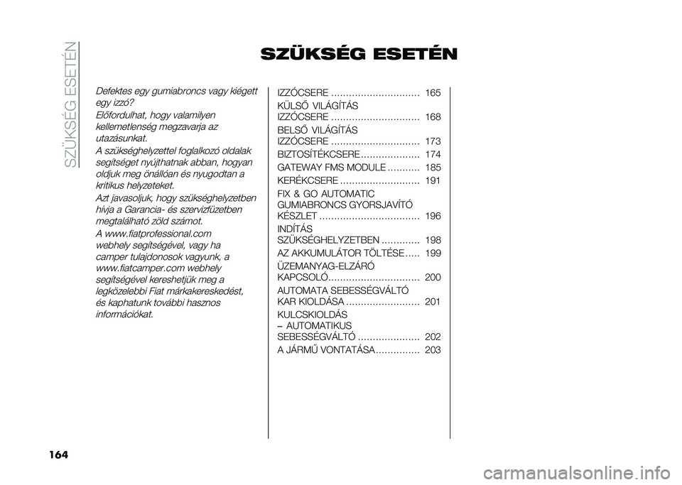 FIAT DUCATO BASE CAMPER 2021  Kezelési és karbantartási útmutató (in Hungarian) ��A�?�N��A�@�+��*�A�*�=�@�/
��	� ������� ������
�����	��� ��� ������#����� ���� �	������
��� ����%�l
�*��&����$���
��� �
��� �����