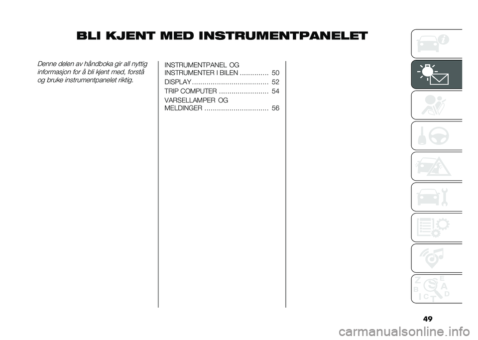 FIAT DUCATO BASE CAMPER 2020  Drift- og vedlikeholdshåndbok (in Norwegian) �	�
��� �
����
 ��� ����
��	����
�������
��
���
 �
�
�	�
� �� ����
���� ��� ��	�	 ������
����������� ��� � ��	� ���
�� ��
�
� ���