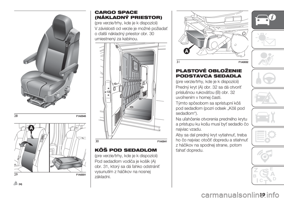 FIAT DUCATO BASE CAMPER 2019  Návod na použitie a údržbu (in Slovak) ��
"(?dKfkhl
")?dKffkd
jhe
:+)[- #(+:&
\01<4+207 ()’&#%-)]
^<"( *("51(‘$"?2. -6( ’( - 610<45A911_
K 5+*10&40$1 46 *("51( ’( )4/=D <4/1#6#>
4 ,#&HA =+-=E <"1(0$