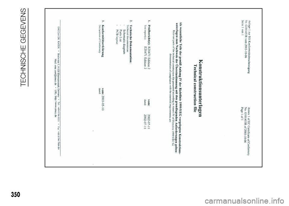 FIAT DUCATO BASE CAMPER 2015 Instructieboek (in Dutch) 350
TECHNISCHE GEGEVENS FIAT DUCATO BASE CAMPER 2015 Instructieboek (in Dutch) 350
TECHNISCHE GEGEVENS