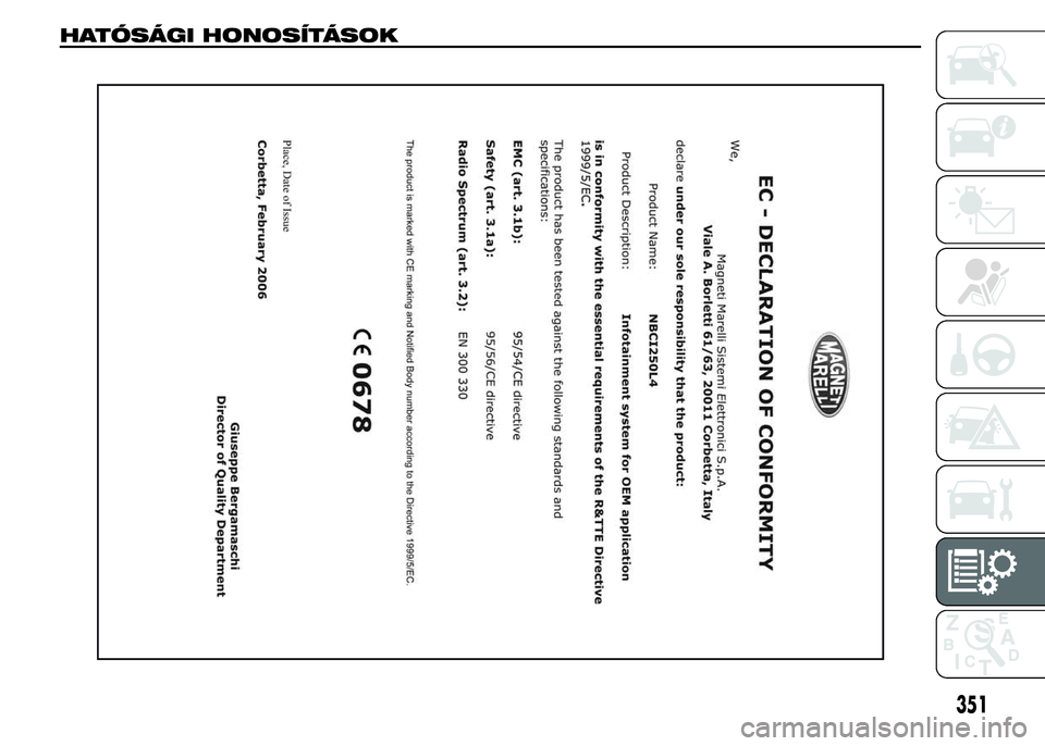 FIAT DUCATO BASE CAMPER 2015  Kezelési és karbantartási útmutató (in Hungarian) HATÓSÁGI HONOSÍTÁSOK
351 