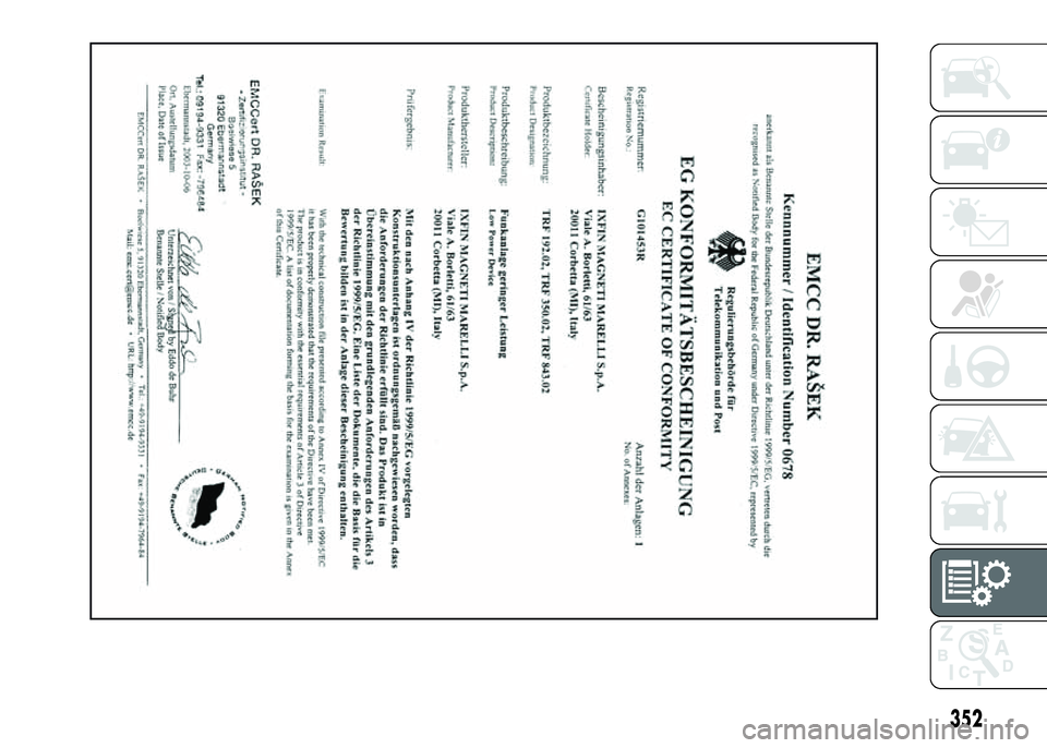 FIAT DUCATO BASE CAMPER 2016 Návod na použitie a údržbu (in Slovak) 352 FIAT DUCATO BASE CAMPER 2016 Návod na použitie a údržbu (in Slovak) 352