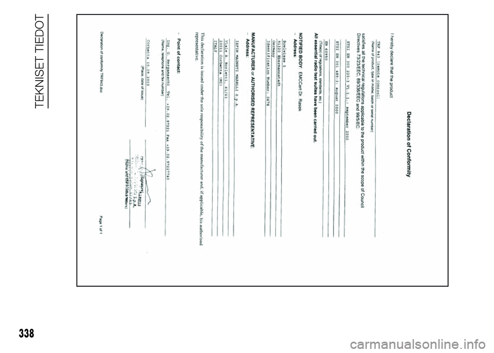FIAT DUCATO BASE CAMPER 2015  Käyttö- ja huolto-ohjekirja (in in Finnish) 338
TEKNISET TIEDOT 