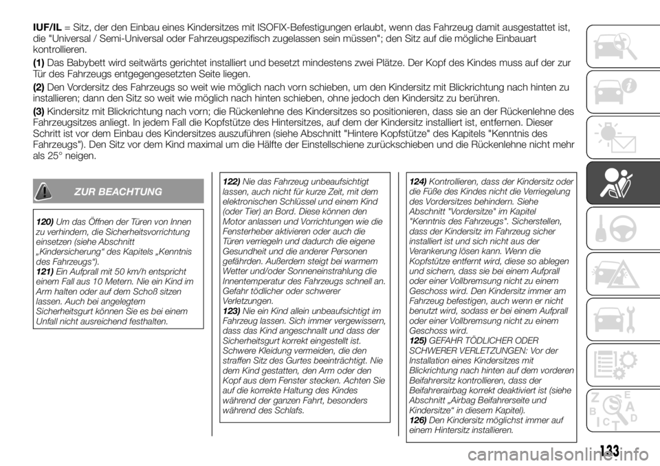 FIAT TALENTO 2017  Betriebsanleitung (in German) IUF/IL= Sitz, der den Einbau eines Kindersitzes mit ISOFIX-Befestigungen erlaubt, wenn das Fahrzeug damit ausgestattet ist,
die "Universal / Semi-Universal oder Fahrzeugspezifisch zugelassen sein 