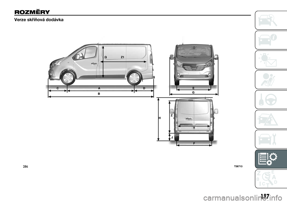 FIAT TALENTO 2018  Návod k použití a údržbě (in Czech) ROZMĚRY
Verze skříňová dodávka
286T36713
187 