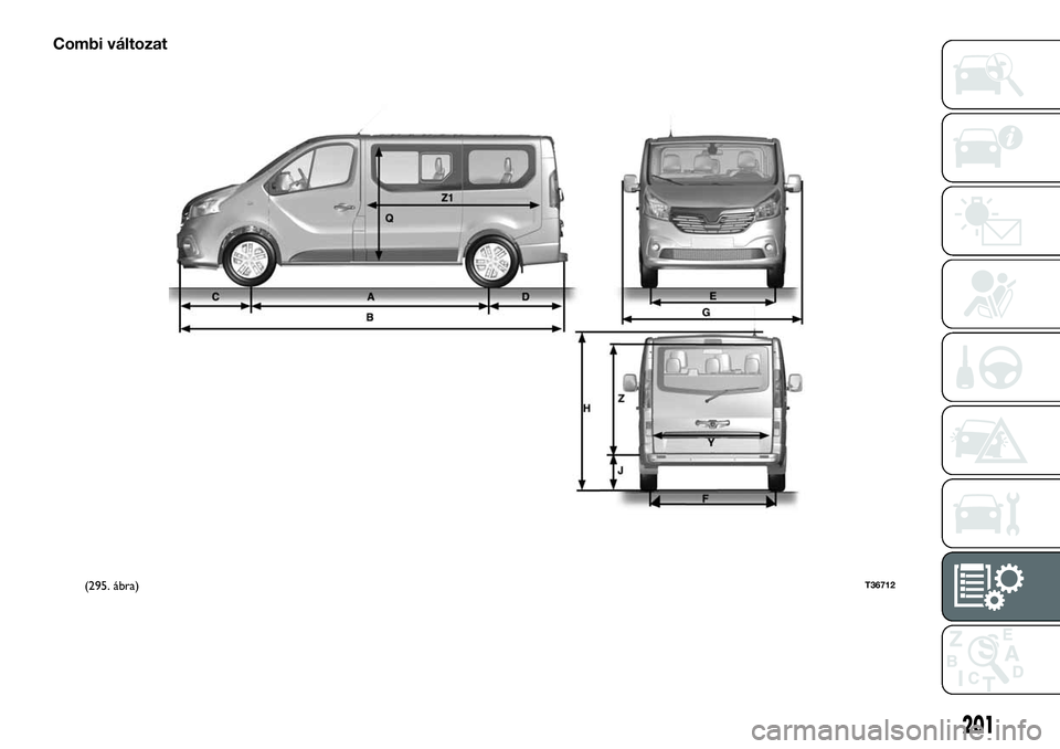 FIAT TALENTO 2020  Kezelési és karbantartási útmutató (in Hungarian) Combi változat
(295. ábra)T36712
201 