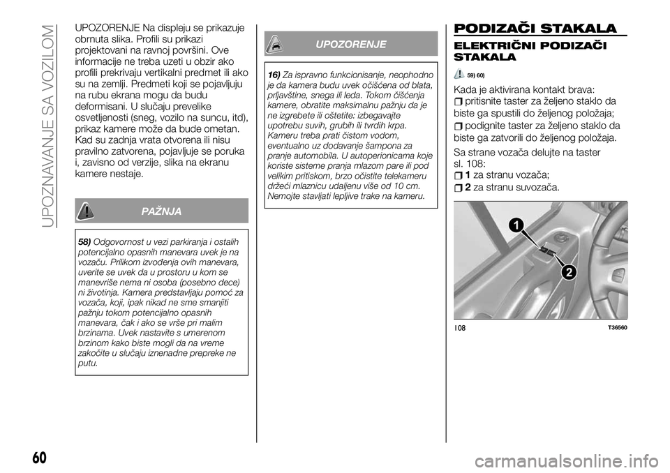 FIAT TALENTO 2019  Knjižica za upotrebu i održavanje (in Serbian) UPOZORENJE Na displeju se prikazuje
obrnuta slika. Profili su prikazi
projektovani na ravnoj površini. Ove
informacije ne treba uzeti u obzir ako
profili prekrivaju vertikalni predmet ili ako
su na z