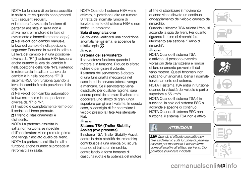 FIAT FULLBACK 2020  Libretto Uso Manutenzione (in Italian) ���
DR[A /& =-*0$(*" !$ 1&%,"*0& &##$#,$,&
$* #&.$,& #$ &,,$2& ;-&*!( #(*( 1%"#"*,$
,-,,$ $ #"+-"*,$ %";-$#$,$6
7. ’(,(%" 8 &22$&,( V.& =-*0$(*" !$
1&%,"*0