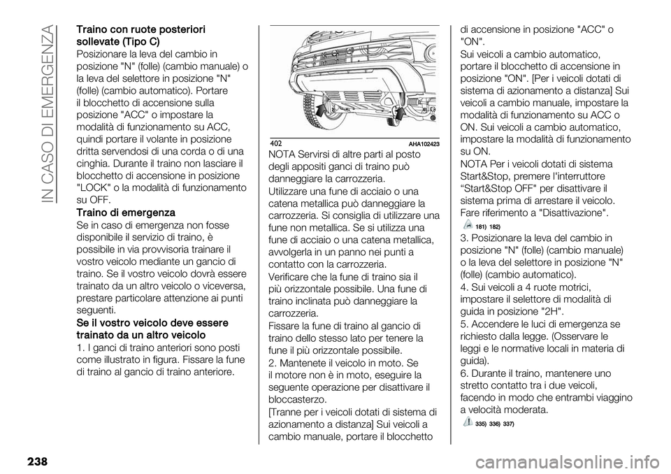 FIAT FULLBACK 2020  Libretto Uso Manutenzione (in Italian)  7D FA@R C7 JPJIEJDfA
���	
F#4%)&’&)#-&*$;&.*$#%&#%
.&(($64*$DF%;&GE
:(#$0$(*&%" .& ."2& !". )&’4$( $*
1(#$0$(*" ^D^ V=(.."W V)&’4$( ’&*-&."W (
.& ."2& !". #&