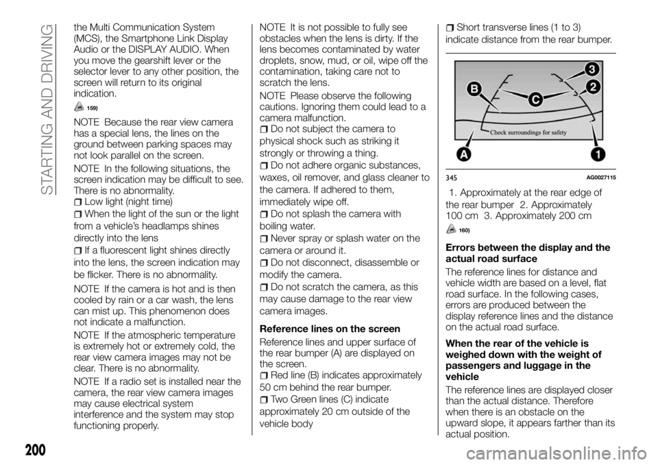 FIAT FULLBACK 2017 Owner handbook (in English) the Multi Communication System
(MCS), the Smartphone Link Display
Audio or the DISPLAY AUDIO. When
you move the gearshift lever or the
selector lever to any other position, the
screen will return to i FIAT FULLBACK 2017 Owner handbook (in English) the Multi Communication System
(MCS), the Smartphone Link Display
Audio or the DISPLAY AUDIO. When
you move the gearshift lever or the
selector lever to any other position, the
screen will return to i