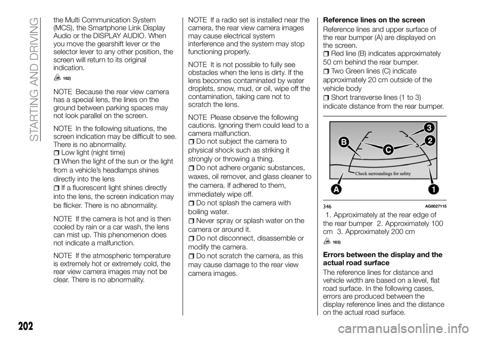 FIAT FULLBACK 2018 Owner handbook (in English) the Multi Communication System
(MCS), the Smartphone Link Display
Audio or the DISPLAY AUDIO. When
you move the gearshift lever or the
selector lever to any other position, the
screen will return to i FIAT FULLBACK 2018 Owner handbook (in English) the Multi Communication System
(MCS), the Smartphone Link Display
Audio or the DISPLAY AUDIO. When
you move the gearshift lever or the
selector lever to any other position, the
screen will return to i