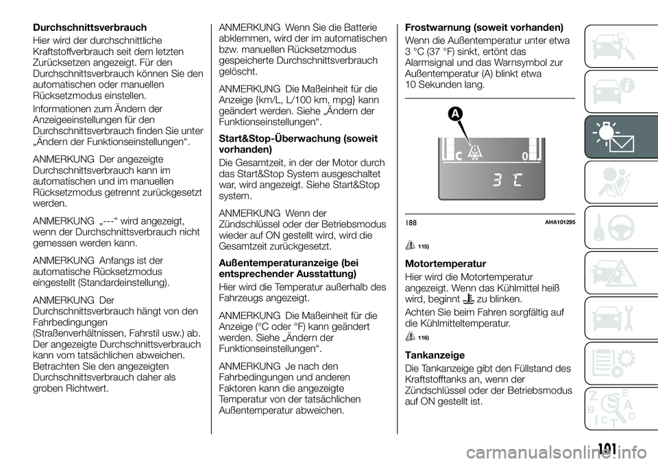 FIAT FULLBACK 2018 Betriebsanleitung (in German) Durchschnittsverbrauch
Hier wird der durchschnittliche
Kraftstoffverbrauch seit dem letzten
Zurücksetzen angezeigt. Für den
Durchschnittsverbrauch können Sie den
automatischen oder manuellen
Rücks FIAT FULLBACK 2018 Betriebsanleitung (in German) Durchschnittsverbrauch
Hier wird der durchschnittliche
Kraftstoffverbrauch seit dem letzten
Zurücksetzen angezeigt. Für den
Durchschnittsverbrauch können Sie den
automatischen oder manuellen
Rücks