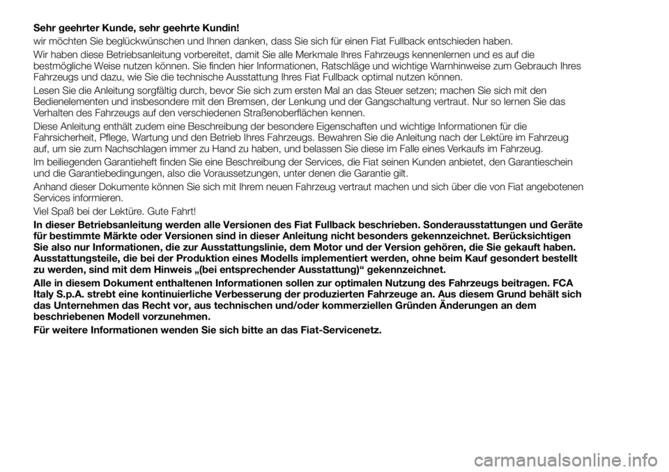 FIAT FULLBACK 2018 Betriebsanleitung (in German) Sehr geehrter Kunde, sehr geehrte Kundin!
wir möchten Sie beglückwünschen und Ihnen danken, dass Sie sich für einen Fiat Fullback entschieden haben.
Wir haben diese Betriebsanleitung vorbereitet, FIAT FULLBACK 2018 Betriebsanleitung (in German) Sehr geehrter Kunde, sehr geehrte Kundin!
wir möchten Sie beglückwünschen und Ihnen danken, dass Sie sich für einen Fiat Fullback entschieden haben.
Wir haben diese Betriebsanleitung vorbereitet,