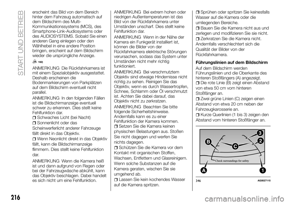FIAT FULLBACK 2018 Betriebsanleitung (in German) erscheint das Bild von dem Bereich
hinter dem Fahrzeug automatisch auf
dem Bildschirm des Multi-
Kommunikationssystems (MCS), des
Smartphone-Link-Audiosystems oder
des AUDIOSYSTEMS. Sobald Sie einen
a FIAT FULLBACK 2018 Betriebsanleitung (in German) erscheint das Bild von dem Bereich
hinter dem Fahrzeug automatisch auf
dem Bildschirm des Multi-
Kommunikationssystems (MCS), des
Smartphone-Link-Audiosystems oder
des AUDIOSYSTEMS. Sobald Sie einen
a