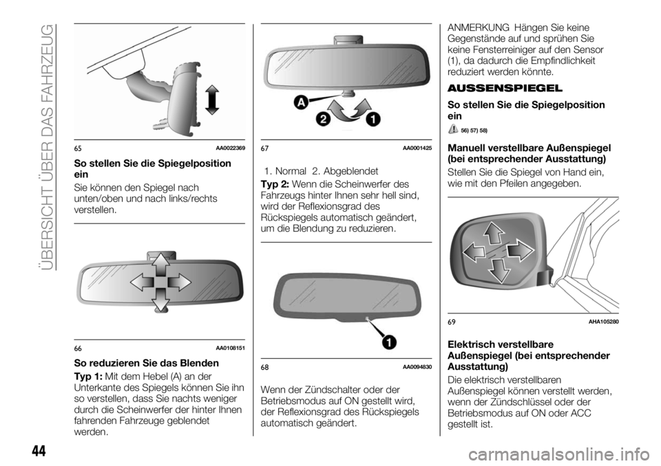 FIAT FULLBACK 2018 Betriebsanleitung (in German) So stellen Sie die Spiegelposition
ein
Sie können den Spiegel nach
unten/oben und nach links/rechts
verstellen.
So reduzieren Sie das Blenden
Typ 1:Mit dem Hebel (A) an der
Unterkante des Spiegels k FIAT FULLBACK 2018 Betriebsanleitung (in German) So stellen Sie die Spiegelposition
ein
Sie können den Spiegel nach
unten/oben und nach links/rechts
verstellen.
So reduzieren Sie das Blenden
Typ 1:Mit dem Hebel (A) an der
Unterkante des Spiegels k