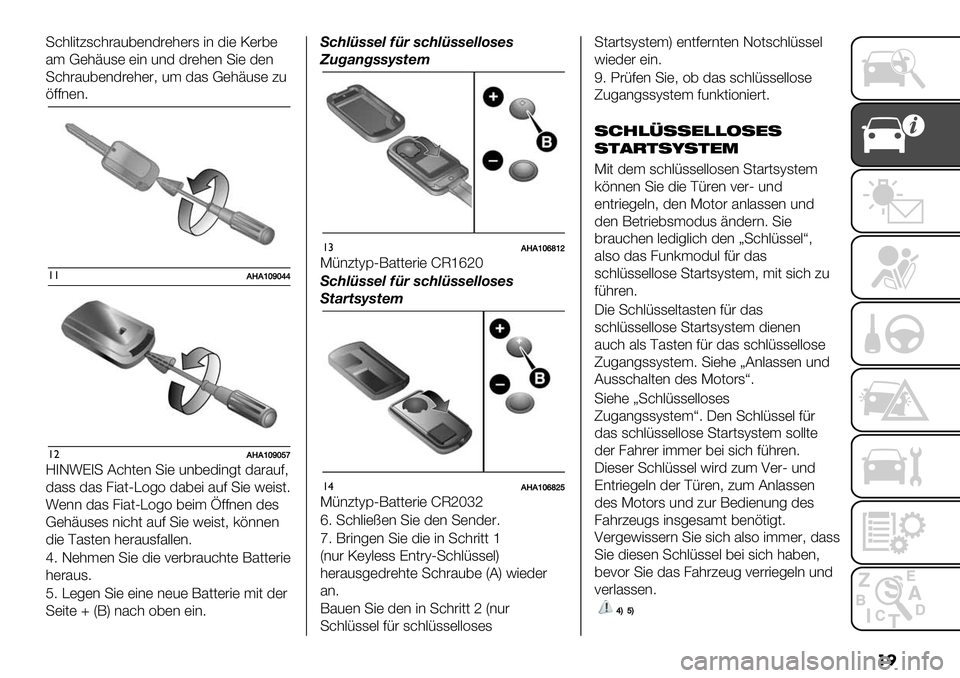 FIAT FULLBACK 2021  Betriebsanleitung (in German) ��

+&’."(?1&’#52,)*3#)’)#1 "* 3") N)#,)
5$ B)’A21) )"* 2*3 3#)’)* +") 3)*
+&’#52,)*3#)’)#6 2$ 351 B)’A21) ?2
%77*)*9
!!AFA‘aeacc
!"AFA‘aeagh
M4G:K4+ C&’