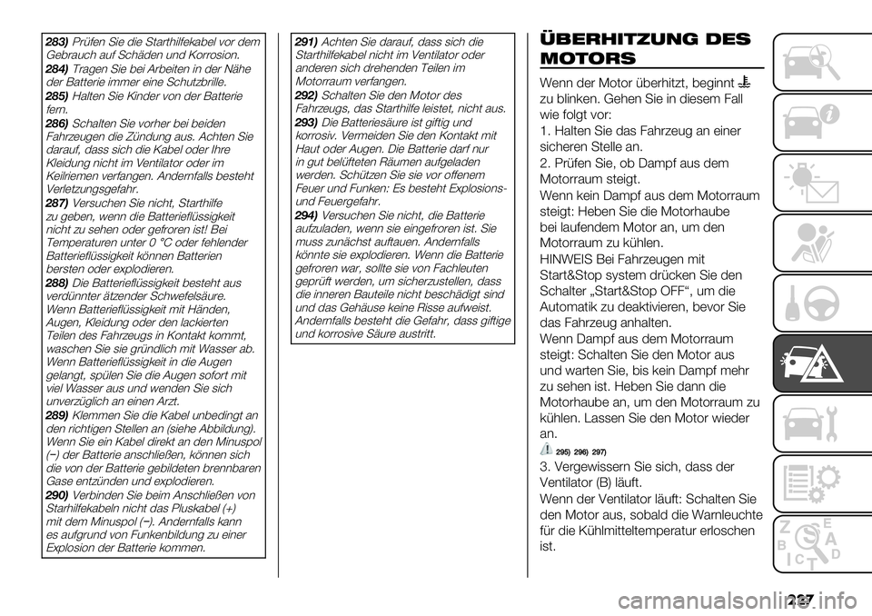 FIAT FULLBACK 2020  Betriebsanleitung (in German) ���
CMDBL#/7)* +") 3") +(5#(’".7)05,). <=# 3)$
B),#52&’ 527 +&’A3)* 2*3 N=##=1"=*9
CMEBP#5-)* +") ,)" C#,)"()* "* 3)# GA’)
3)# ;5(()#") "$$)# )"*