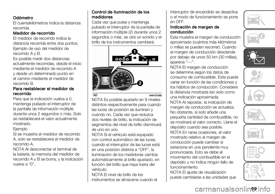 FIAT FULLBACK 2020  Manual de Empleo y Cuidado (in Spanish) ��
M(?:$,#)
?, -"+3.’6#,2(+.&)$ #31#-’ ,’ 1#$.’3-#’
&+-)&’7
0
$(&()#($#$%)##&()
?, (+1#1)& 1+ &+-)&) #31#-’ ,’
1#$.’3-#’ &+-)&’ +3.&+ 1)$ 9"3.)$7
?>+(9,) 1+ &#