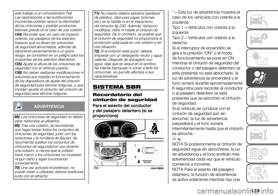 FIAT FULLBACK 2020  Manual de Empleo y Cuidado (in Spanish) ���
+$.+ .&’5’>) ’ "3 -)3-+$#)3’&#) 4#’.7
\’$ &+9’&’-#)3+$ ) ,’$ $"$.#."-#)3+$
#3-)&&+-.’$ 9)1&=’3 &+1"-#& ,’ +*+-.#;#1’1
1+ ,)$ -#3."&)3+$ / 9)1&=’3
