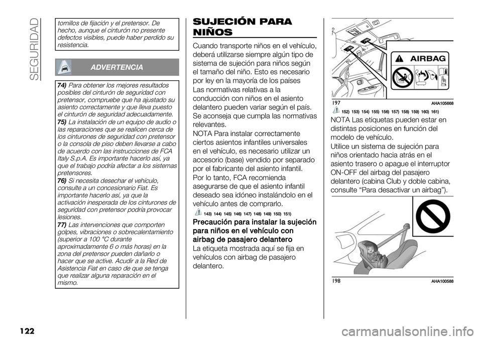 FIAT FULLBACK 2020  Manual de Empleo y Cuidado (in Spanish)  U?‘YI^GBG
���
.)&3#,,)$ 1+ *#>’-#23 / +, 9&+.+3$)&7 G+
<+-<)A ’"3E"+ +, -#3."&23 3) 9&+$+3.+
1+*+-.)$ ;#$#5,+$A 9"+1+ <’5+& 9+&1#1) $"
&+$#$.+3-#’7
43@6A567184
C>;X