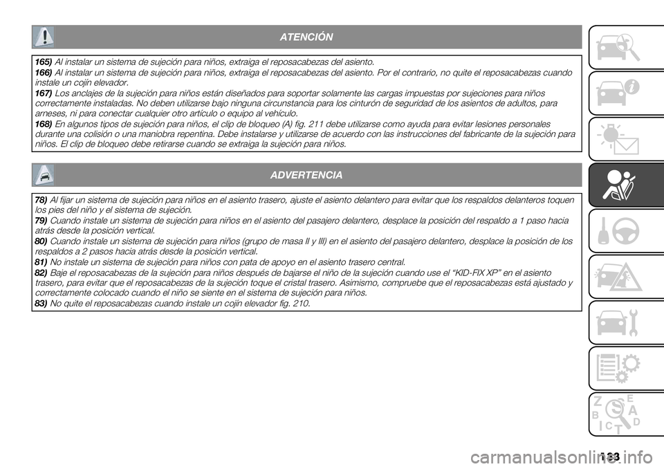 FIAT FULLBACK 2020  Manual de Empleo y Cuidado (in Spanish) ���
45671897
:B?;B, #3$.’,’& "3 $#$.+(’ 1+ $">+-#23 9’&’ 3#N)$A +].&’#0’ +, &+9)$’-’5+:’$ 1+, ’$#+3.)7:BB;B, #3$.’,’& "3 $#$.+(’ 1+ $">+-#23 9’&’ 3#N