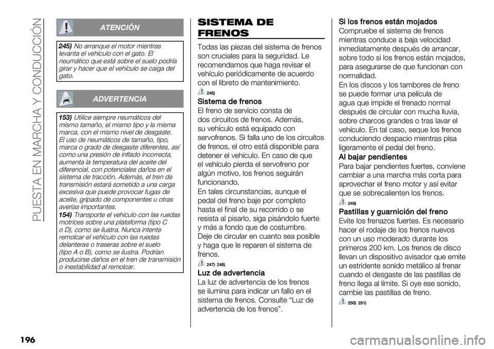 FIAT FULLBACK 2020  Manual de Empleo y Cuidado (in Spanish)  XY?UDB ?J PBIZ8B n ZRJGYZZ^eJ
���	
45671897
<>?;J) ’&&’3E"+ +, ().)& (#+3.&’$
,+;’3.’ +, ;+<=-",) -)3 +, 0’.)7 ?,
3+"(@.#-) E"+ +$.@ $)5&+ +, $"+,) 9)1&=’
0#&’& 