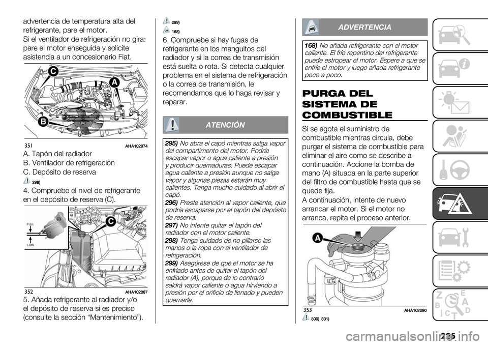 FIAT FULLBACK 2020  Manual de Empleo y Cuidado (in Spanish) ���
’1;+&.+3-#’ 1+ .+(9+&’."&’ ’,.’ 1+,
&+*�+&’3.+A 9’&+ +, ().)&7
U# +, ;+3.#,’1)& 1+ &+*�+&’-#23 3) 0#&’T
9’&+ +, ().)& +3$+0"#1’ / $),#-#.+
’$#$.+3-#’ 