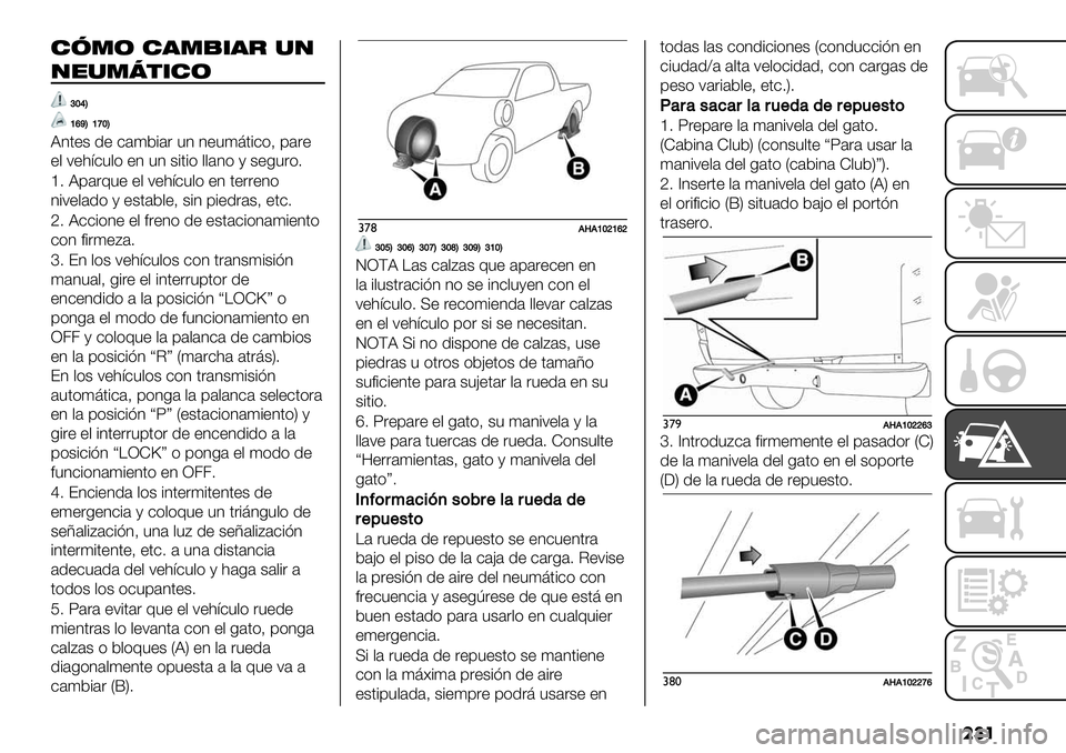 FIAT FULLBACK 2020  Manual de Empleo y Cuidado (in Spanish) ���
’+.& ’).0*)# ,(
(",.6%*’&
a^‘C
]fbC]e^C
B3.+$ 1+ -’(5#’& "3 3+"(@.#-)A 9’&+
+, ;+<=-",) +3 "3 $#.#) ,,’3) / $+0"&)7
g7 B9’&E"+ +, ;+<=-",) +3 .
