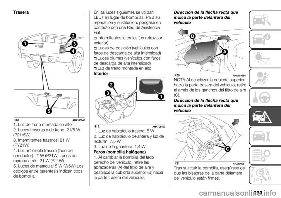 FIAT FULLBACK 2020  Manual de Empleo y Cuidado (in Spanish) ���
N#’/$#’
$!(!V‘]^^^‘^
g7 \": 1+ *&+3) ()3.’1’ +3 ’,.)
i7 \"-+$ .&’$+&’$ / 1+ *&+3)Tig[K {
VXig[K{W
h7 ^3.+&(#.+3.+$ .&’$+&)$Tig{
VXnig{W
k7 \": ’3.#3#+5,’ .&
