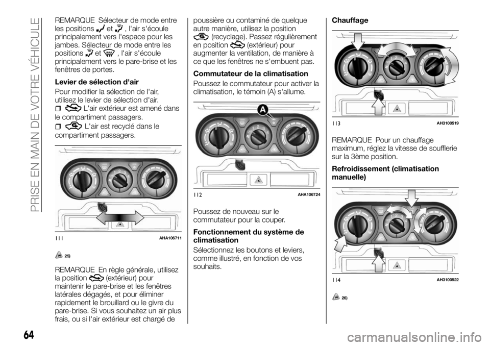 FIAT FULLBACK 2017 Notice dentretien (in French) REMARQUE Sélecteur de mode entre
les positionset, l'air s'écoule
principalement vers l'espace pour les
jambes. Sélecteur de mode entre les
positions
et, l'air s'écoule
principa FIAT FULLBACK 2017 Notice dentretien (in French) REMARQUE Sélecteur de mode entre
les positionset, l'air s'écoule
principalement vers l'espace pour les
jambes. Sélecteur de mode entre les
positions
et, l'air s'écoule
principa