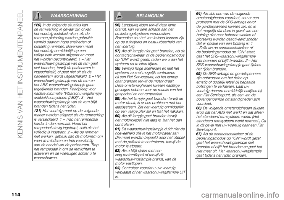 FIAT FULLBACK 2020  Instructieboek (in Dutch)  \DEE>S ALE =DC >ESCM_KDECDEOLEDDZ
���
8119:;<=8>?@
ACNB>* -% 01&4%*-% 8"(+.("%8 /.*
-% )%9<%)/"*4 "* 4%0..) 5"#* 1$ /.*
3%( 01%)(+"4 "*8(.,"%& )./%*; .&8 -%
)%99%* 