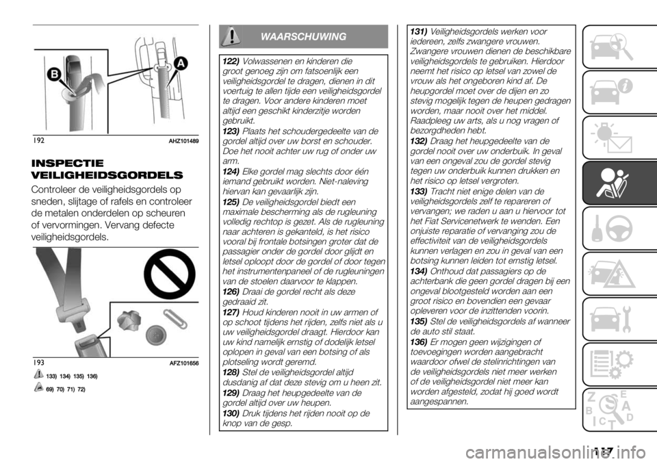 FIAT FULLBACK 2020  Instructieboek (in Dutch) ���
!)"CTX\]\_ba
’"19*$&’*
0*’)’(%*’#1(2-#*)1
I1*()1&%%) -% 0%"&"43%"-841)-%&8 17
8*%-%*; 8&"#(.4% 1$ ).$%&8 %* ’1*()1&%%)
-% 9%(.&%* 1*-%)-%&%* 17 8’3%+)%*
1$