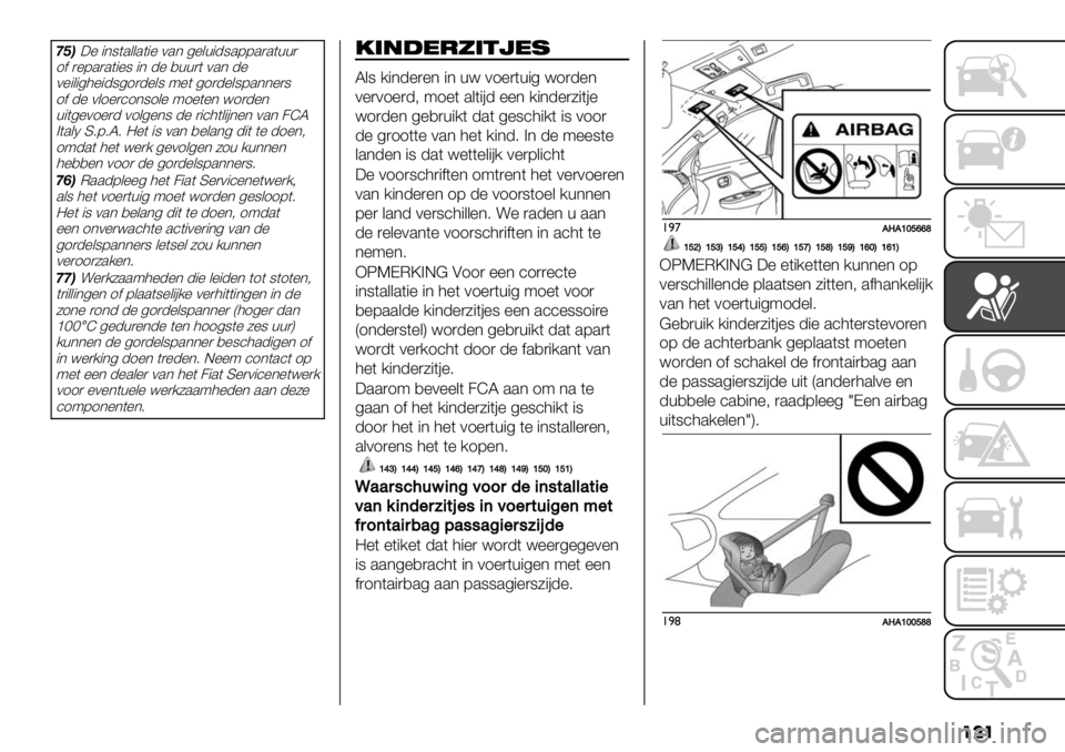 FIAT FULLBACK 2020  Instructieboek (in Dutch) ���
KFB:% "*8(.&&.("% 0.* 4%&+"-8.77.).(++)
1$ )%7.).("%8 "* -% ,++)( 0.* -%
0%"&"43%"-841)-%&8 9%( 41)-%&87.**%)8
1$ -% 0&1%)’1*81&% 91%(%* <1)-%*
+"(4%01%)- 