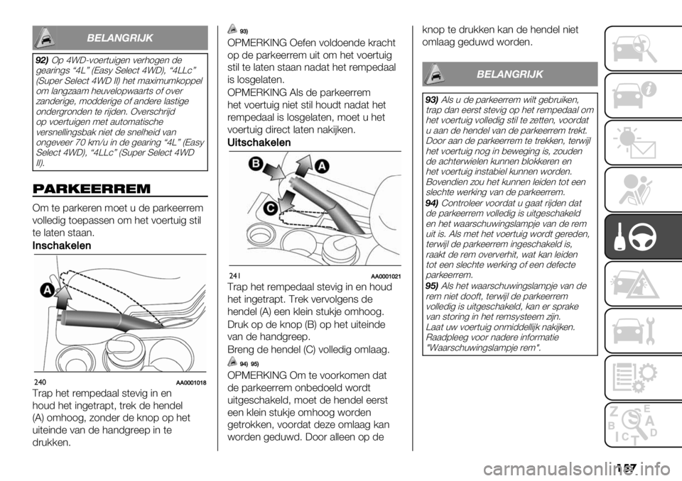 FIAT FULLBACK 2020  Instructieboek (in Dutch) ���
G&H1?@9>I!
MCBX7g!:[01%)(+"4%* 0%)314%* -%
4%.)"*48 ‘gZa QD.8N S%&%’(g!:R; ‘gZZ’a
QS+7%) S%&%’(g!: >>R 3%( 9.U"9+9/177%&
19 &.*45..9 3%+0%&17<..)(8 1$ 10%)
5.*-%)"4%; 
