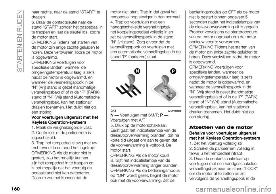 FIAT FULLBACK 2020  Instructieboek (in Dutch)  SCLMCDE DE M>]:DE
���
*..) )%’3(8; *..) -% 8(.*-lSCLMCl(%
-).."%*6
h6 :).." -% ’1*(.’(8&%+(%& *..) -%
8(.*-lSCLMCl51*-%) 3%( 4.87%-..& "*
(% ().77%* %* &..( -% 8&%+(%& &18; 51-).