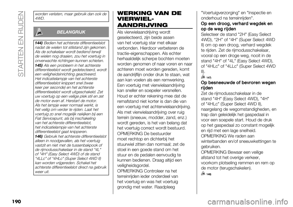 FIAT FULLBACK 2020  Instructieboek (in Dutch)  SCLMCDE DE M>]:DE
��
�
<1)-%* 0%)&.(%*; 9..) 4%,)+"/ -.* 11/ -%
g!:6
G&H1?@9>I!
AEEBW%-"%* 3%( .’3(%)8(% -"$$%)%*("%%&8&1(
*.-.( -% <"%&%* (1( 8("&8(.*- 5"#* 4%/19%*6

