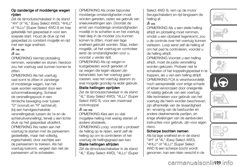 FIAT FULLBACK 2020  Instructieboek (in Dutch) ��
�
89<’(5",+:"03;055",+:"?":"(
,+15"(
T%( -% )"#91-+88’3./%&..) "* -% 8(.*-
lg=l1$lgZlQD.8N S%&%’(g!:R;lg=Z’l
1$lgZZ’lQS+7%) S%&%’(g!: >>R %* ().7
4