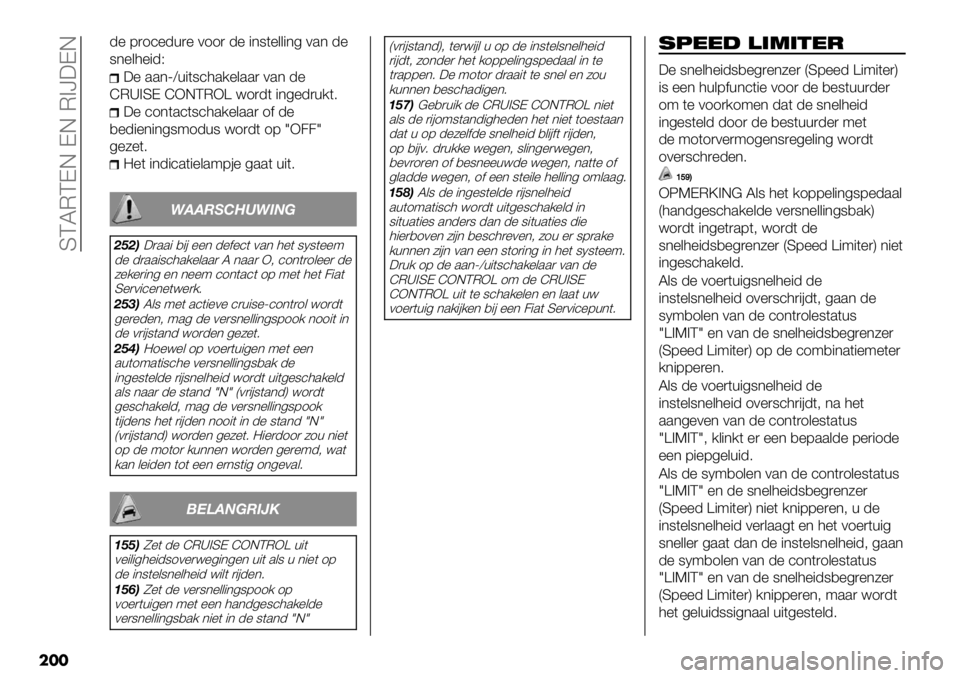 FIAT FULLBACK 2020  Instructieboek (in Dutch)  SCLMCDE DE M>]:DE
���
-% 7)1’%-+)% 011) -% "*8(%&&"*4 0.* -%
8*%&3%"-P
:% ..*[V+"(8’3./%&..) 0.* -%
IM_>SD IXECMXZ <1)-( "*4%-)+/(6
:% ’1*(.’(8’3./%&..) 1$ -%
,%-"