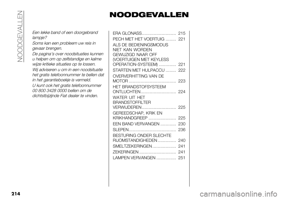FIAT FULLBACK 2020  Instructieboek (in Dutch)  EXX:@DALZZDE
���
"22#(*0!))*"
D%* &%//% ,.*- 1$ %%* -11)4%,).*-
&.97#%~
S198 /.* %%* 7)1,&%%9 +< )%"8 "*
4%0..) ,)%*4%*6
:% 7.4"*.Y8 10%) *11-8"(+.("%8 /+**%*
+ 3%&7%* 