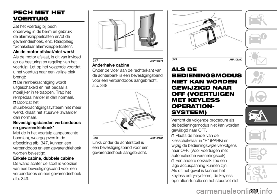 FIAT FULLBACK 2020  Instructieboek (in Dutch) ���
9*$% 8*& %*&
02*-&.’(
T%( 3%( 01%)(+"4 ,"# 7%’3
1*-%)<%4 "* -% ,%)9 %* 4%,)+"/
-% .&.)9/*"77%)&"’3(%* %*V1$ -%
4%0.)%*-)"%31%/; %*56 M..-7&%%4
lS’3./%&..) .&