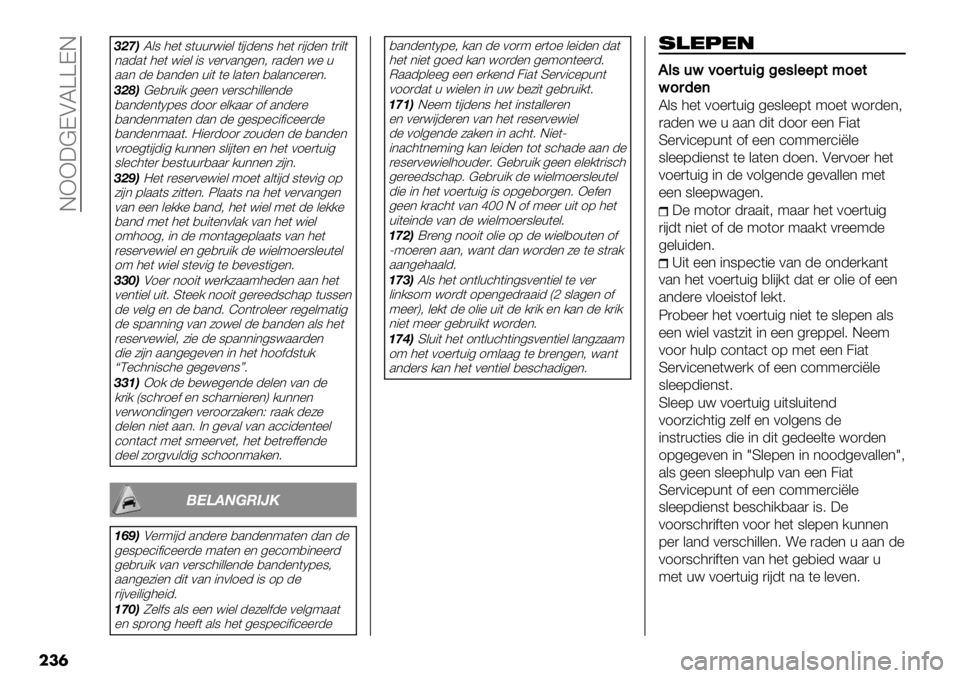FIAT FULLBACK 2021  Instructieboek (in Dutch)  EXX:@DALZZDE
���
DCKBL&8 3%( 8(++)<"%& ("#-%*8 3%( )"#-%* ()"&(
*.-.( 3%( <"%& "8 0%)0.*4%*; ).-%* <% +
..* -% ,.*-%* +"( (% &.(%* ,.&.*’%)%*6
DCLB@%,)+"/ 4%%* 0%