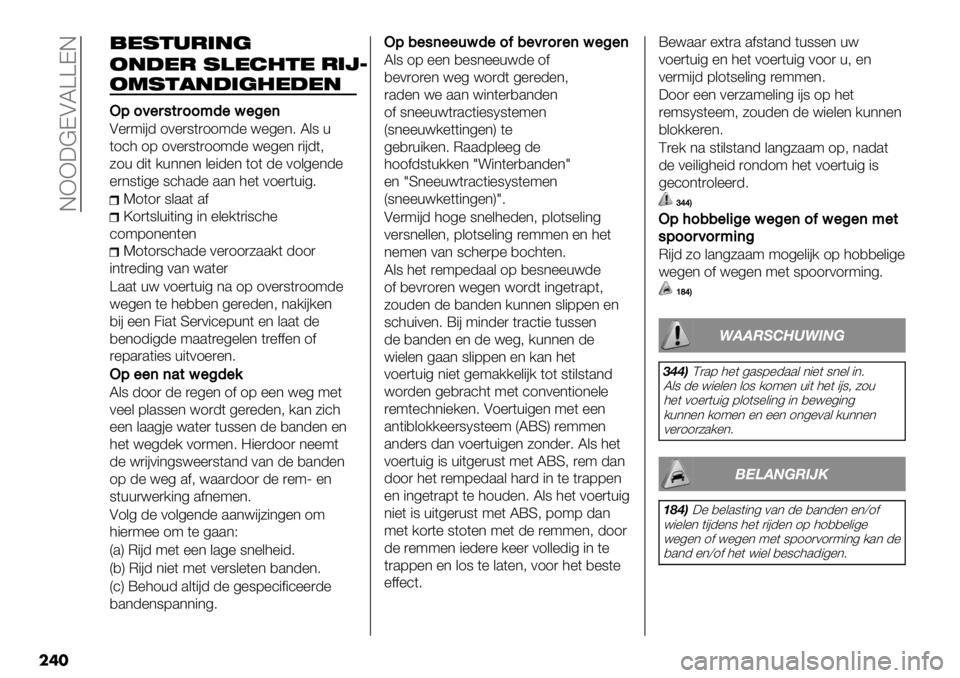 FIAT FULLBACK 2021  Instructieboek (in Dutch)  EXX:@DALZZDE
���
,*1&.-’"(
2"#*- 1)*$%&*
8904",#$,00;5"?":"(
A%)9"#- 10%)8()119-% <%4%*6 L&8 +
(1’3 17 10%)8()119-% <%4%* )"#-(;
51+ -"( /+**%* &%"-%* (