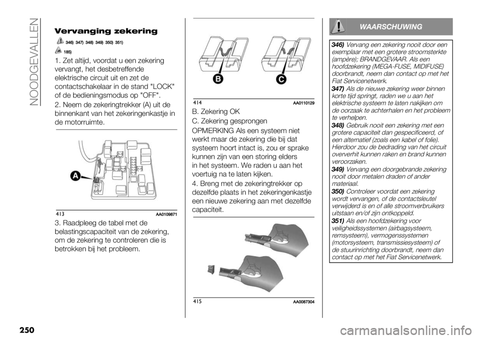 FIAT FULLBACK 2020  Instructieboek (in Dutch)  EXX:@DALZZDE
���
0BIF@<ED<E UBABID<E
‘_fB‘_eB‘_bB‘_aB‘d]B‘d\B
\bdB
c6 T%( .&("#-; 011)-.( + %%* 5%/%)"*4
0%)0.*4(; 3%( -%8,%()%$$%*-%
%&%/()"8’3% ’")’+"( +