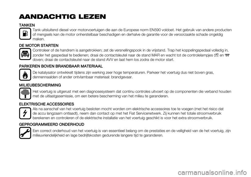 FIAT FULLBACK 2021 Instructieboek (in Dutch) !!"#!$%&’( )*+*"
KCJLMJ
C.*/ +"(8&+"(%*- -"%8%& 011) 91(1)01%)(+"4%* -"% ..* -% D+)17%8% *1)9 DEFGH 01&-1%(6 =%( 4%,)+"/ 0.* .*-%)% 7)1-+’(%*
1$ 9%*48%&8 /.* -% 91( FIAT FULLBACK 2021 Instructieboek (in Dutch) !!"#!$%&’( )*+*"
KCJLMJ
C.*/ +"(8&+"(%*- -"%8%& 011) 91(1)01%)(+"4%* -"% ..* -% D+)17%8% *1)9 DEFGH 01&-1%(6 =%( 4%,)+"/ 0.* .*-%)% 7)1-+’(%*
1$ 9%*48%&8 /.* -% 91(