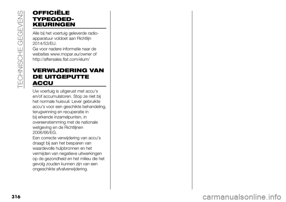 FIAT FULLBACK 2021  Instructieboek (in Dutch)  CDI=E>SI=D @D@DADES
���
266’$’\)*
&:9*(2*#;
L&&% ,"# 3%( 01%)(+"4 4%&%0%)-% ).-"1[
.77.).(++) 01&-1%( ..* M"’3(&"#*
dHcgVFfVD_6
@. 011) *.-%)% "*$1)9.("% *..) -%
