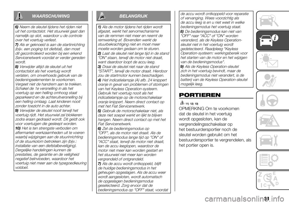 FIAT FULLBACK 2021  Instructieboek (in Dutch) ��
8119:;<=8>?@
JBE%%9 -% 8&%+(%& ("#-%*8 3%( )"#-%* *"%(
+"( 3%( ’1*(.’(8&1(6 =%( 8(++)<"%& 4..( -.*
*.9%&"#/ 17 8&1(; <..)-11) + -% ’1*()1&%
10%) 3%( 01%)(+"4 0%)