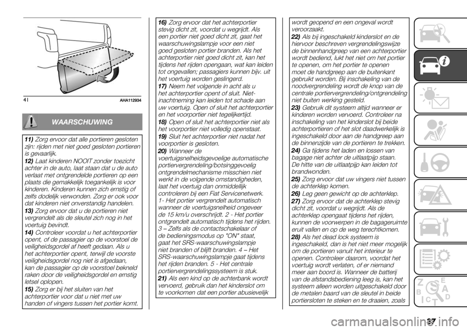 FIAT FULLBACK 2020  Instructieboek (in Dutch) ��
$!CTC\\^a‘_
8119:;<=8>?@
AABT1)4 %)011) -.( .&&% 71)("%)%* 4%8&1(%*
5"#*P )"#-%* 9%( *"%( 41%- 4%8&1(%* 71)("%)%*
"8 4%0..)&"#/6
ACBZ..( /"*-%)%* EXX>C 51*-%) (1