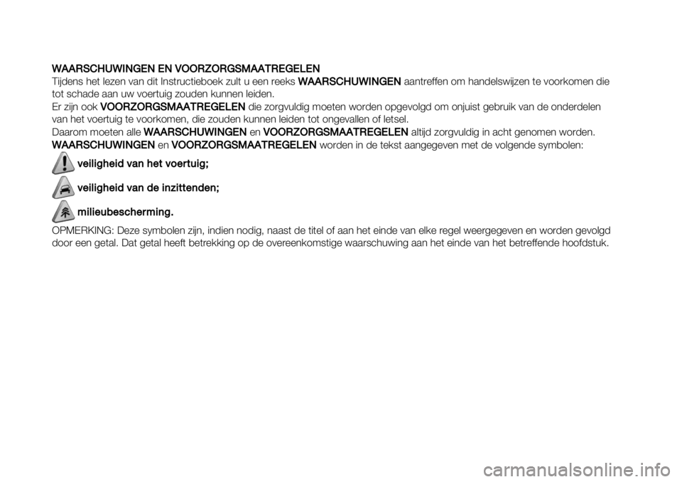 FIAT FULLBACK 2020  Instructieboek (in Dutch) VVCCOGDTSVEJUMJMJQ88OX8OUGNCCKOMUMRMJ
C"#-%*8 3%( &%5%* 0.* -"( >*8()+’("%,1%/ 5+&( + %%* )%%/8VCCOGDTSVEJUMJ..*()%$$%* 19 3.*-%&8<"#5%* (% 011)/19%* -"%
(1( 8’3.-% ..* +< 01%)