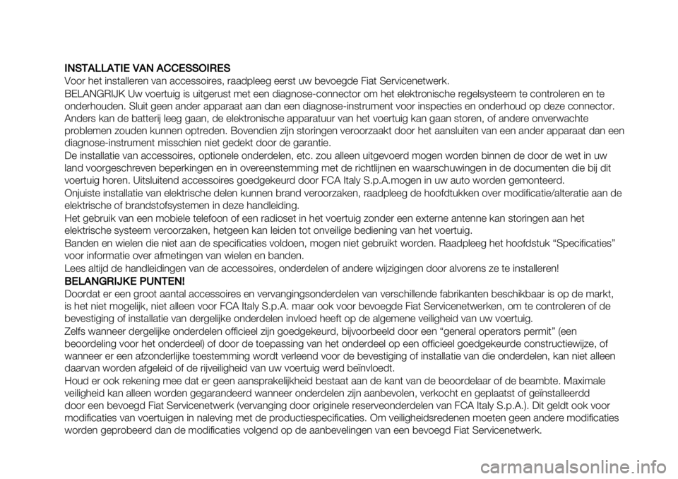 FIAT FULLBACK 2021  Instructieboek (in Dutch) EEJGKCRRCKEMQCJCDDMGG8EOMG
A11) 3%( "*8(.&&%)%* 0.* .’’%881")%8; )..-7&%%4 %%)8( +< ,%01%4-% 2".( S%)0"’%*%(<%)/6
WDZLE@M>]\ _< 01%)(+"4 "8 +"(4%)+8( 9%( %%* -".4