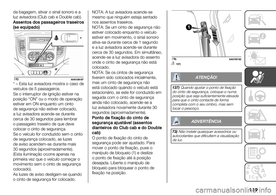 FIAT FULLBACK 2020  Manual de Uso e Manutenção (in Portuguese) ���
)% 5%/%/*(A %$-<%& " #-3%, #"3"&" * %
,0= %<-#%)"&% VR,05 .%5 * K"05,* .%5W7
8
,,()*$,/$,0",,"F(’#$,*#",(’#$,
G,((;.’0"/$H
!)%8c8himhnp
z�8#$% ,0=